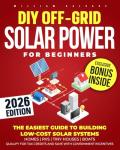 Easy Guide to DIY Off-Grid Solar Power
