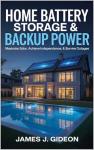 Home Battery Storage: Power Your Independence