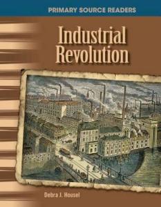 Industrial Revolution: 20th Century Primary Source Reader
