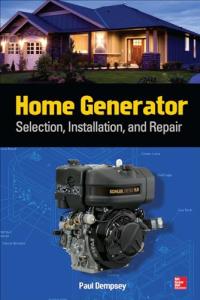 Home Generator Setup, Maintenance, and Repair Guide