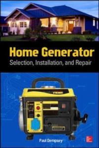 Home Generator Setup, Maintenance, and Repair Guide