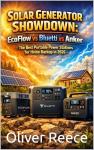Solar Generator Showdown: EcoFlow vs Bluetti vs Anker – The Best Portable Power Stations for Home Backup in 2026