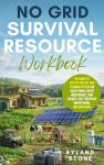 Off-Grid Survival Workbook: Your Complete Planning Guide