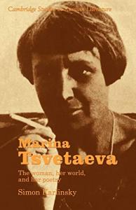 Marina Tsvetaeva: Her Life, Poetry, and Legacy
