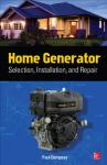 Home Generator Selection, Setup, and Repair Guide
