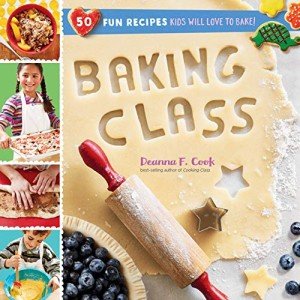 Kids Baking Class: 50 Fun Recipes to Try!