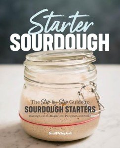 Sourdough Starter Guide: Loaves, Baguettes, and More
