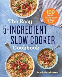 5-Ingredient Slow Cooker Cookbook for Busy Bakers