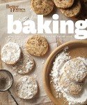 Better Homes and Gardens Baking: 350+ Recipes & Tips