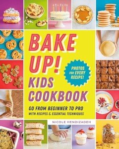 Bake Up! Kids Cookbook: Easy Recipes for Little Chefs