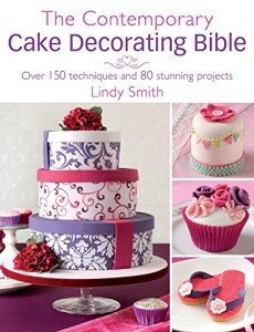 Ultimate Cake Decorating Guide: 150 Techniques & Projects