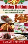 Worldly Holiday Baking Recipes to Try This Season