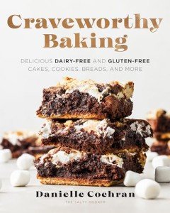 Irresistible Dairy-Free and Gluten-Free Baked Goods