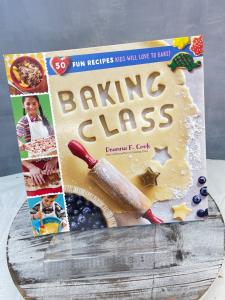 Kids Baking Class: 50 Fun Recipes to Try!