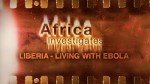Liberia: Life Amidst the Ebola Crisis