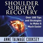 Easy Shoulder Recovery: 100+ Tips and Strategies