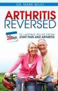 Reversing Arthritis: A Guide by Dr. Mark Wiley