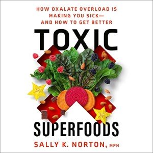 Oxalate Overload: Superfoods and Arthritis Relief