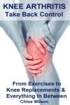 Knee Arthritis Solutions: Exercises to Replacements