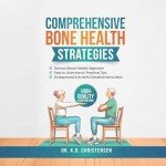 Bone Health Guide: Practical Tips for Arthritis Relief