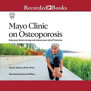 Mayo Clinic Guide to Stronger Bones and Osteoporosis