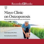 Mayo Clinic Guide to Stronger Bones and Osteoporosis