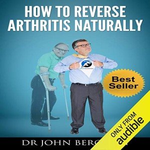 Natural Ways to Reverse Arthritis Pain