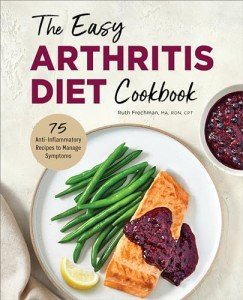 Easy Arthritis Diet Cookbook: 75 Anti-Inflammatory Recipes