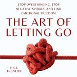 Letting Go: Find Calm and Emotional Freedom