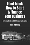 Start and Finance Your Food Truck Business Guide