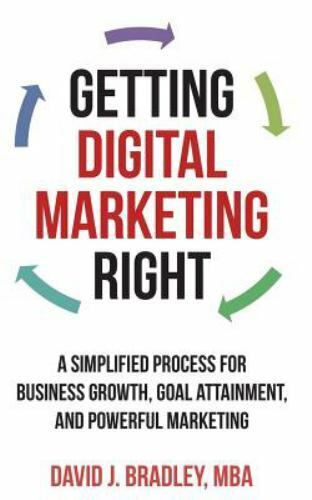 Digital Marketing Simplified for Businesses" by Bradley David
