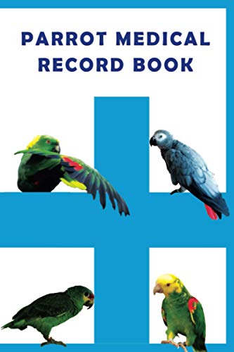 Parrot Medical Record Book: Vet & Breeding Information