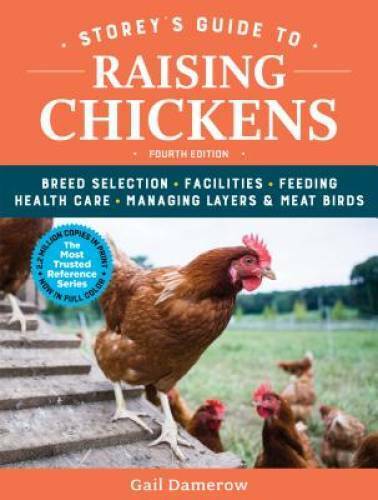 Raising Chickens: A Complete Guide, 4th Edition