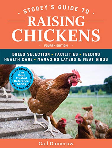 Raising Chickens: A Complete Guide, 4th Edition