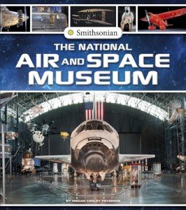 The National Air and Space Museum (Smithsonian Field Trips)