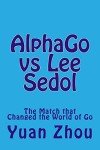 AlphaGo vs Lee Sedol: The Match that Changed the World of Go