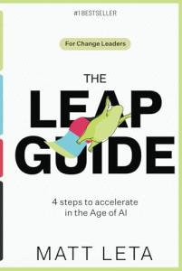 THE LEAP GUIDE: 4 Steps to Accelerate Innovation in the Age of AI