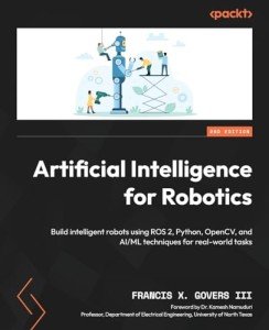 AI for Robotics: Build Smart Robots with Python
