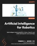 AI for Robotics: Build Smart Robots with Python