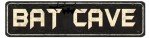 Vintage Bat Cave Metal Wall Sign - 4x16 Inches