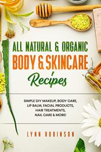 Organic DIY Body and Skincare Recipe Book