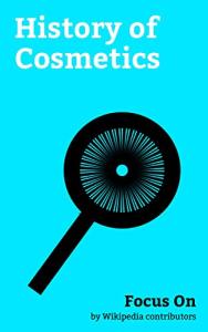 Cosmetics History: Iconic Brands and Innovations