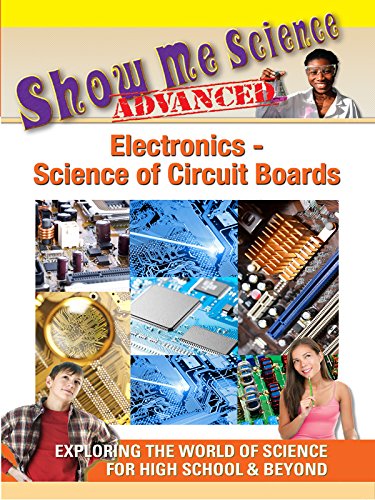 Show Me Science Electronics - Science of Circuit Boards