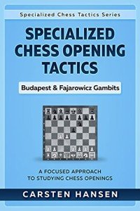 Budapest & Fajarowicz Gambits Chess Opening Guide