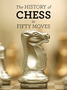 Fifty Moves: A Journey Through Chess History