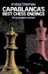 Capablanca's 60 Best Chess Endings