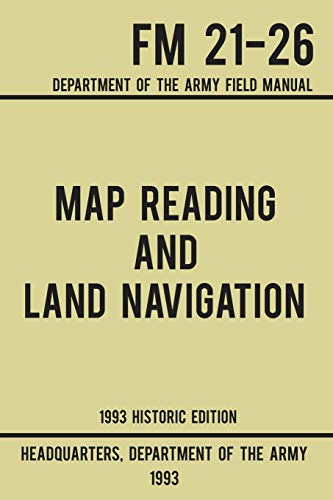 Army FM 21-26: Map Reading and Land Navigation