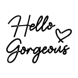 Hello Gorgeous Metal Wall Art for Any Room