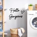 Hello Gorgeous Metal Wall Art for Any Room
