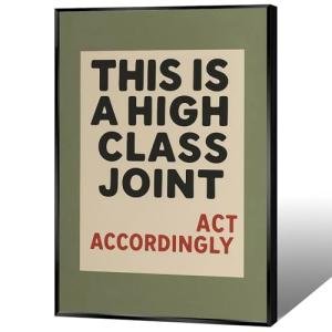 Retro Quote Wall Art - "This Is A High Class Joint
